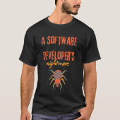 Ein Software-Entwickler-Albtraum lustig T-Shirt (Vorderseite)
