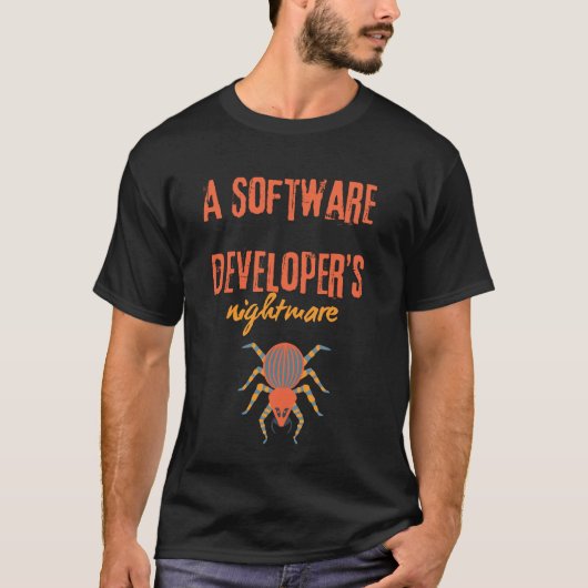 Ein Software-Entwickler-Albtraum lustig T-Shirt (Vorderseite)
