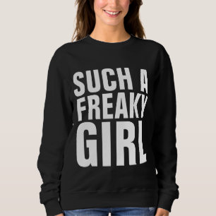 EIN SOLCHES FREAKY MÄDCHEN Funny Ladys T - Shirt