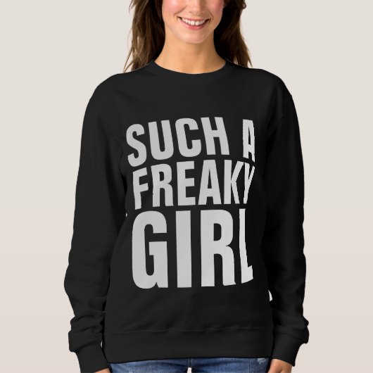 EIN SOLCHES FREAKY MÄDCHEN Funny Ladys T - Shirt (Vorderseite)