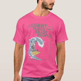 Ein sonniger Ort für zwielichtige Leute T-Shirt