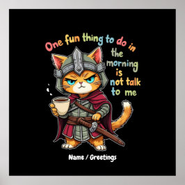 Ein Spaß am Morgen, nicht mit mir zu reden Poster