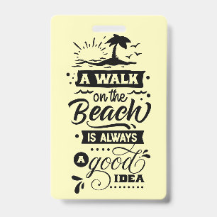 Ein Spaziergang am Strand ist immer eine gute Idee Ausweis