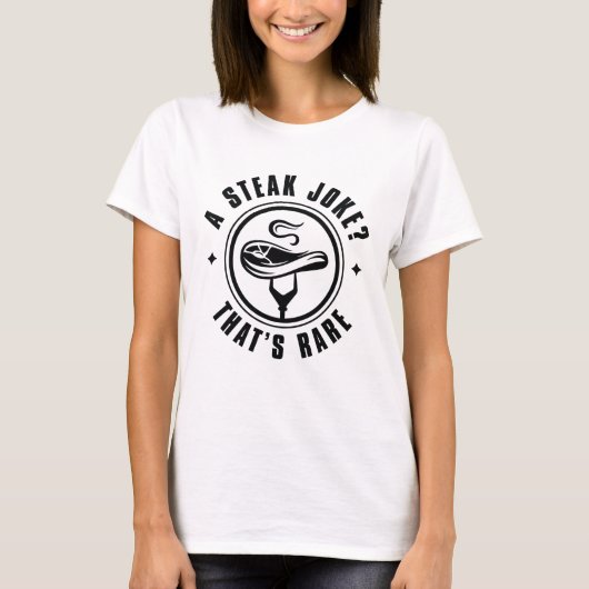 Ein Steak Joke, der seltsam ist T-Shirt (Vorderseite)