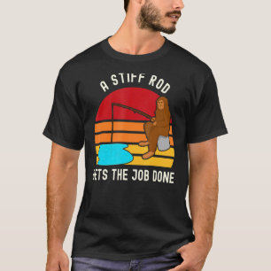 Ein steifer Ruten erledigt den Job Angel-Vater-Wit T-Shirt