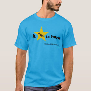 Ein Stern "Jesus" ist geborene STAR T-Shirt
