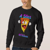 Ein Stück himmlischer Pizza-Funny-Zitat sarkastisc Sweatshirt (Vorderseite)