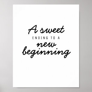 Ein süßes Ende für ein neues Begrüßungszeichen Poster