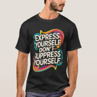 Ein T-Shirt für kühne Selbstausdrücke