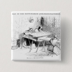Ein Tag an den Nottingham-Spitze-Herstellern Button