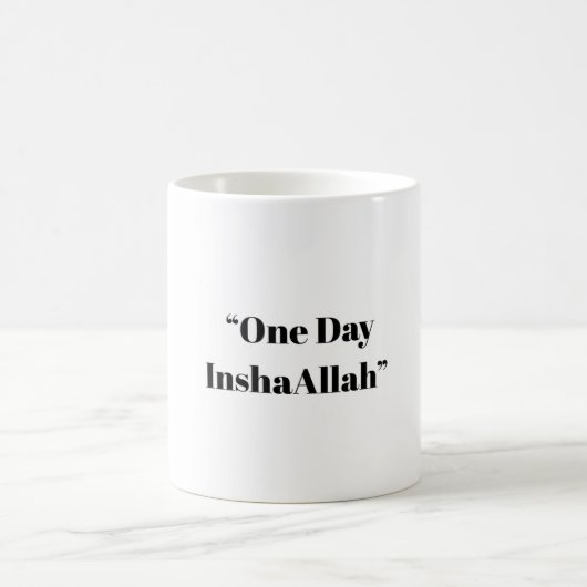 Ein Tag InshaAllah - Tasse des islamischen Zitats (Mittel)