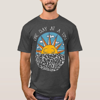 Ein Tag nach dem anderen Bewusstsein für psychisch T-Shirt