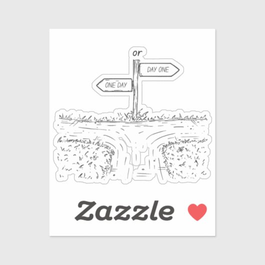 Ein Tag oder Tag Eins - Motivierend Aufkleber (Blatt)