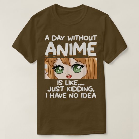 Ein Tag ohne Anime T-Shirt (Design vorne)
