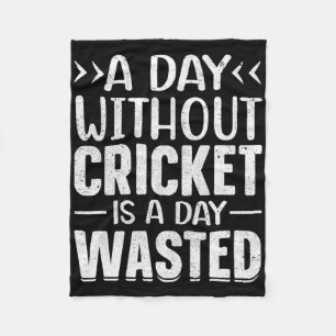 Ein Tag ohne Cricket Lustiger Cricket-Spieler Cric Fleecedecke