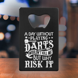 Ein Tag ohne Darm - Funny Dart Player Geldbeutel Flaschenöffner