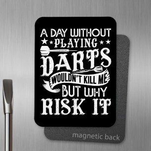 Ein Tag ohne Dunkelheit - Fan von Funny Dart Magnet