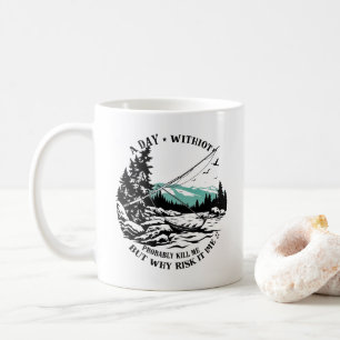 Ein Tag ohne Fischen ist ein verschwendeter Tag Kaffeetasse