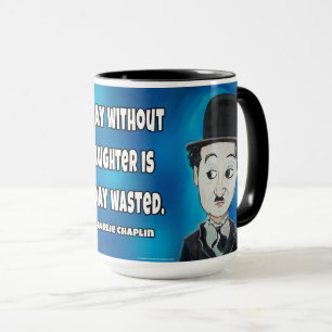 "Ein Tag ohne Gelächter ist eine Tag vergeudete" Tasse