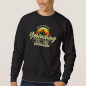 Ein Tag ohne Geocaching Geocacher Sweatshirt (Vorderseite)