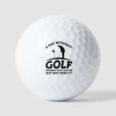 Ein Tag ohne Golf Golfball (Vorderseite)