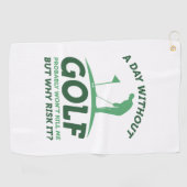 Ein Tag ohne Golf Golfhandtuch (Horizontal)