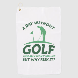 Ein Tag ohne Golf Golfhandtuch