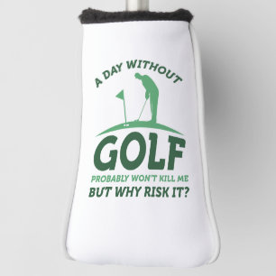 Ein Tag ohne Golf Headcover