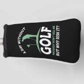 Ein Tag ohne Golf Headcover (Vorderseite)