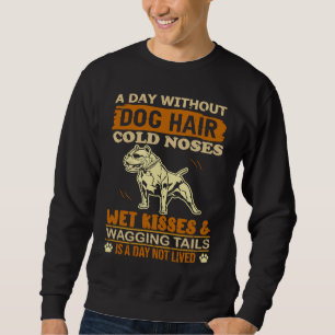 Ein Tag ohne Hundehaare Kalte Nasen Nasse Küsse & Sweatshirt