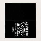 Ein Tag ohne Kaffee Funny Coffee Lover Geschenk (Außenseite Aufgefaltet)