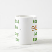 Ein Tag ohne Kaffee T-Shirt Kaffeetasse (Mittel)
