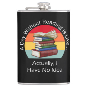Ein Tag ohne Lesen Buch Lover Nerd Librari Flachmann