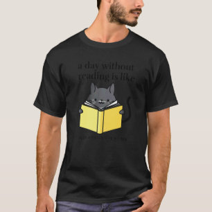 Ein Tag ohne Lesen ist wie Bücherwurm Katze Cozy T-Shirt