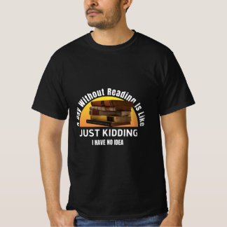 Ein Tag ohne Lesen... nur ein Kind, kein T-Shirt. T-Shirt