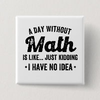 Ein Tag ohne Mathematik ist wie ein Scherz, den ic