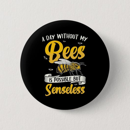 Ein Tag ohne meine Bienen Button (Vorderseite)