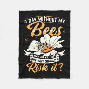 Ein Tag ohne meine Bienen Fleecedecke
