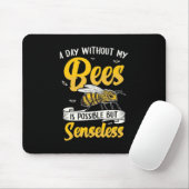 Ein Tag ohne meine Bienen Mousepad (Mit Mouse)