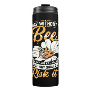 Ein Tag ohne meine Bienen Thermosbecher
