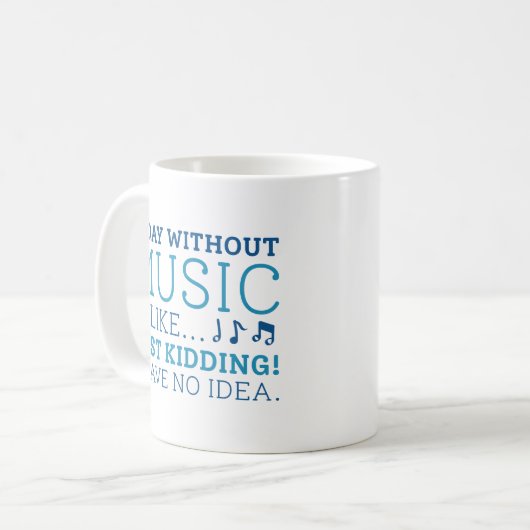 Ein Tag ohne Musik Kaffeetasse (Vorderseite Links)