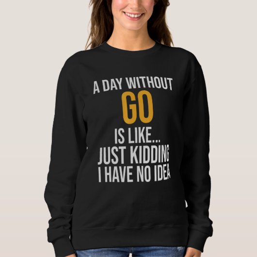 Ein Tag ohne Schritt Sweatshirt (Vorderseite)