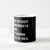 Ein Tag ohne Tabellenkalkulation Kaffeetasse (Vorderseite Links)