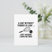 Ein Tag ohne Tennis Postkarte (Stehend Vorderseite)