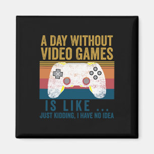 Ein Tag ohne Videospiele Funny Gaming Video Gamer Magnet