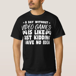 Ein Tag ohne Videospiele Gaming Liebhaber Gamer Co T-Shirt