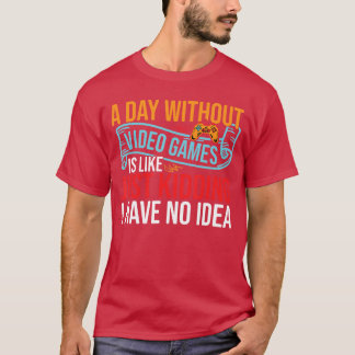Ein Tag ohne Videospiele Videospieler Gaming Junge T-Shirt