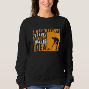 Ein Tag ohne zu kurbeln, nur zu sterben, habe ich Sweatshirt