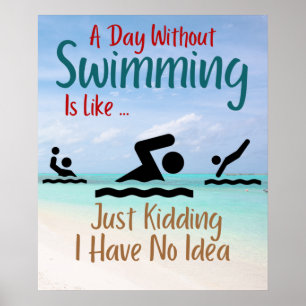 Ein Tag ohne zu schwimmen ist wie ein Kinderspiel, Poster