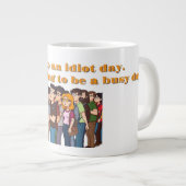 "Ein Tag voller Arbeit" - Funny Jumbo-Tasse (Vorderseite Rechts)
